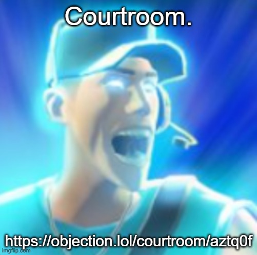 https://objection.lol/courtroom/aztq0f | Courtroom. https://objection.lol/courtroom/aztq0f | made w/ Imgflip meme maker
