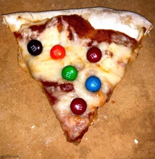 M&M pizza | made w/ Imgflip meme maker