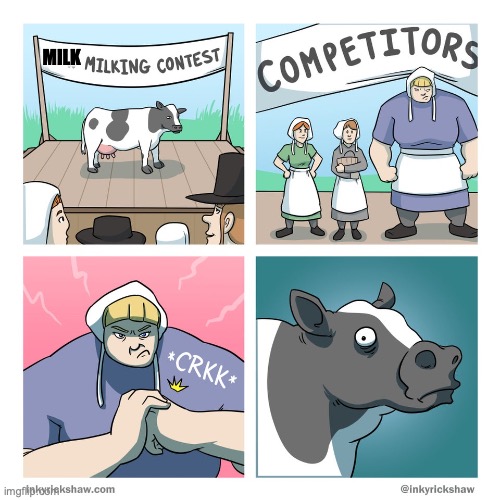 cow milking contest | MILK | image tagged in cow milking contest | made w/ Imgflip meme maker