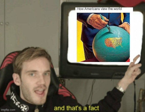 and that's a fact | image tagged in and that's a fact | made w/ Imgflip meme maker