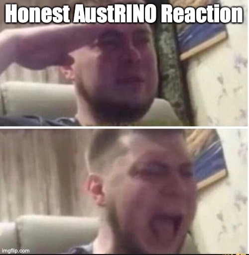 Crying salute | Honest AustRINO Reaction | image tagged in crying salute | made w/ Imgflip meme maker