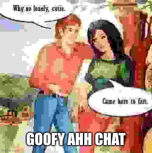 FART | GOOFY AHH CHAT | image tagged in fart | made w/ Imgflip meme maker