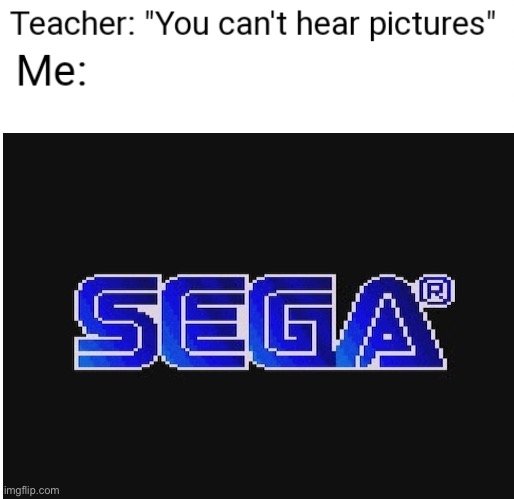 SEGAAAA | image tagged in sega | made w/ Imgflip meme maker