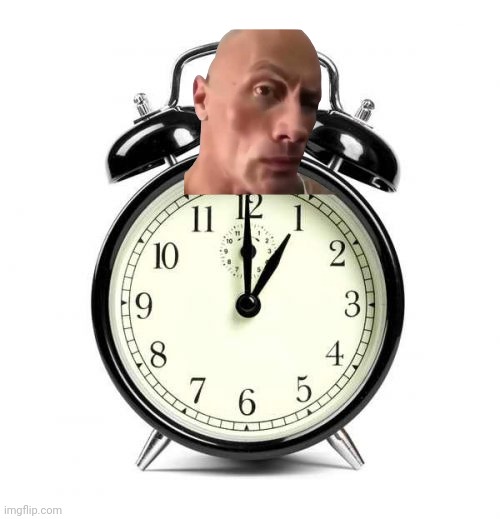 Dwayne the clock johnson | image tagged in memes,alarm clock | made w/ Imgflip meme maker