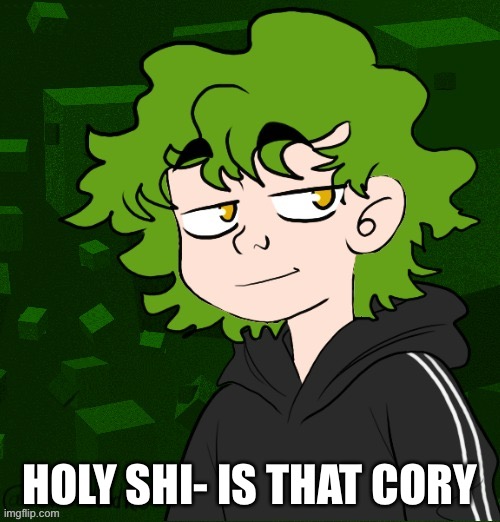 *pulls out the reverse card* Cautious | HOLY SHI- IS THAT CORY | image tagged in cory cancerlord's oc remastered | made w/ Imgflip meme maker