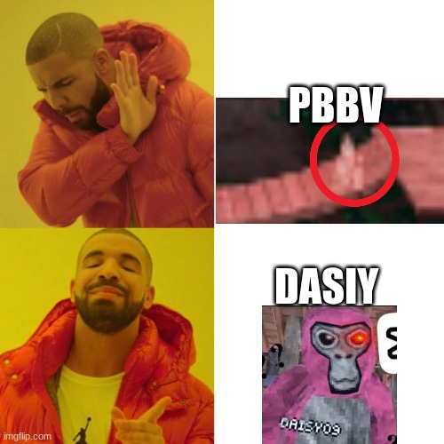 pbbv or dasiy | PBBV; DASIY | image tagged in gorilla tag | made w/ Imgflip meme maker
