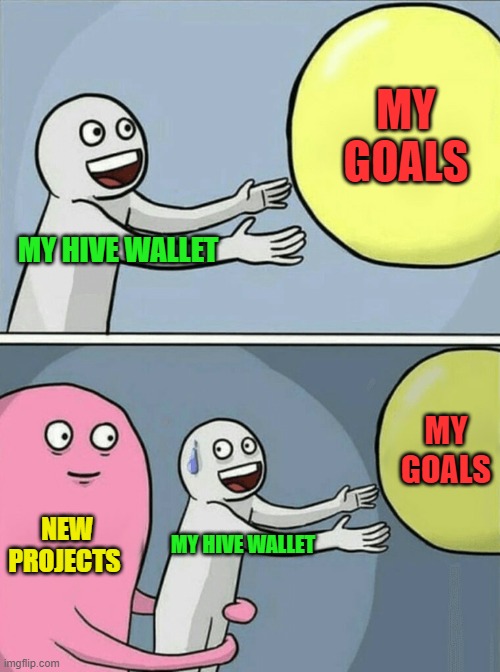 goals  and new projects | MY GOALS; MY HIVE WALLET; MY GOALS; NEW PROJECTS; MY HIVE WALLET | image tagged in cryptocurrency,hive,projects,crypto,money,wallet | made w/ Imgflip meme maker