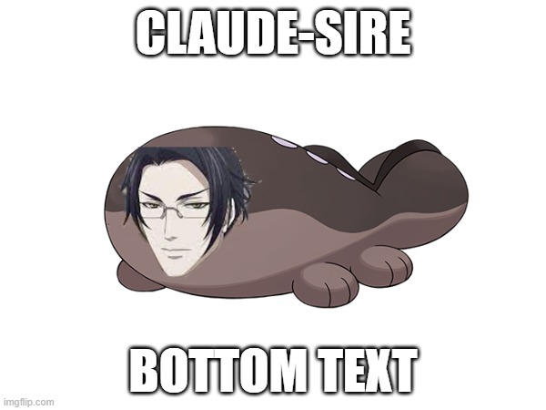 I'm sorry | CLAUDE-SIRE; BOTTOM TEXT | image tagged in pokemon,black butler,funny memes | made w/ Imgflip meme maker