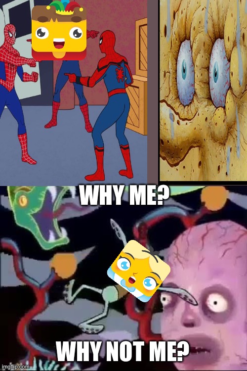 Beauty and the beat parody | WHY ME? WHY NOT ME? | image tagged in squidward falling in hell,memes,funny memes,dank memes,meme,spongebob | made w/ Imgflip meme maker