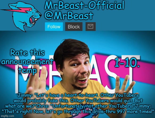 MR BEEEEEEAAAAAAAAASSSSST | Rate this announcement temp; 1-10. | image tagged in mr beeeeeeaaaaaaaaassssst | made w/ Imgflip meme maker