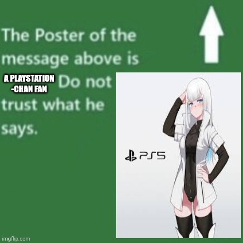 A PLAYSTATION -CHAN FAN | made w/ Imgflip meme maker