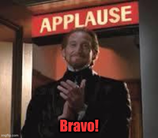 Applause. | Bravo! | image tagged in applause | made w/ Imgflip meme maker