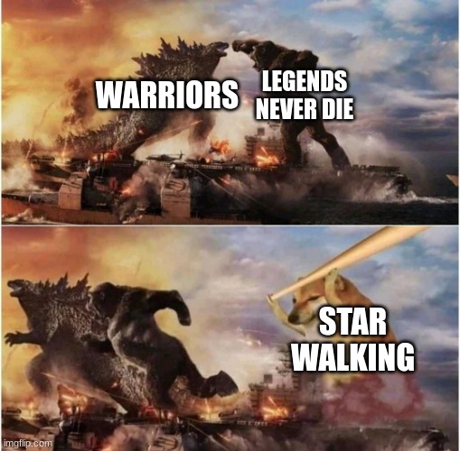 My league of legends theme song rankings | LEGENDS NEVER DIE; WARRIORS; STAR WALKING | image tagged in kong godzilla doge,league of legends | made w/ Imgflip meme maker