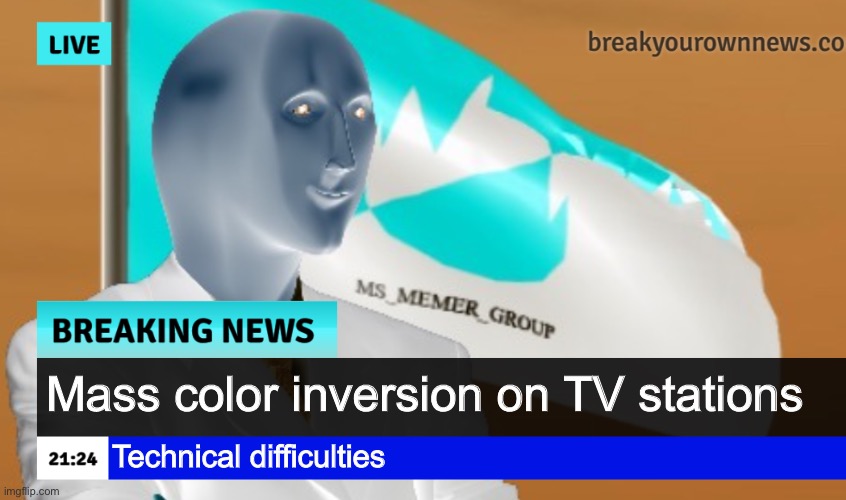 MSMG News (December 2022 edition) | Mass color inversion on TV stations; Technical difficulties | image tagged in msmg news december 2022 edition | made w/ Imgflip meme maker