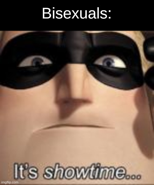 Bisexuals: | made w/ Imgflip meme maker