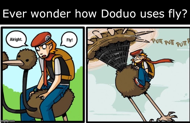 Image title | Ever wonder how Doduo uses fly? | image tagged in image tags | made w/ Imgflip meme maker