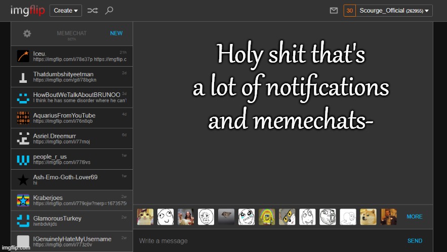 My friend is doing nothing on that account anymore ugh | Holy shit that's a lot of notifications and memechats- | made w/ Imgflip meme maker