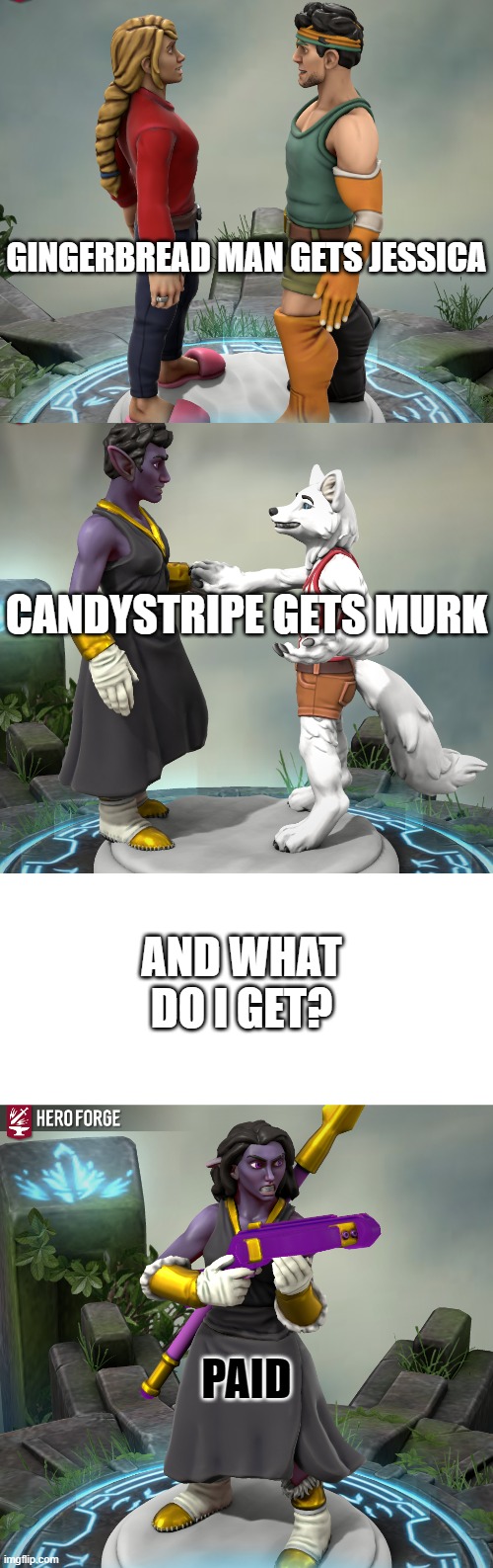 To clarify, Candystripe can change between fox and human form. She and Murk are married and she only sleeps with him as a human | GINGERBREAD MAN GETS JESSICA; CANDYSTRIPE GETS MURK; AND WHAT DO I GET? PAID | image tagged in memes,ships,shipping,gingerbread man,candystripe | made w/ Imgflip meme maker