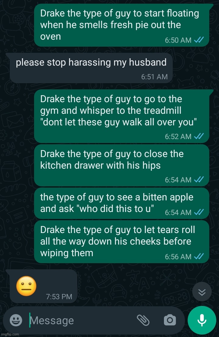 The type of guy to save screenshots of texts from his girlfriend and post them on Imgflip. | image tagged in drake,hip hop | made w/ Imgflip meme maker