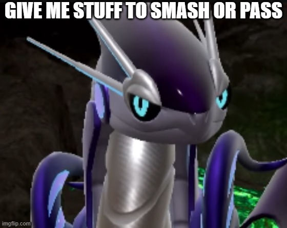 im bored | GIVE ME STUFF TO SMASH OR PASS | image tagged in smug miraidon | made w/ Imgflip meme maker