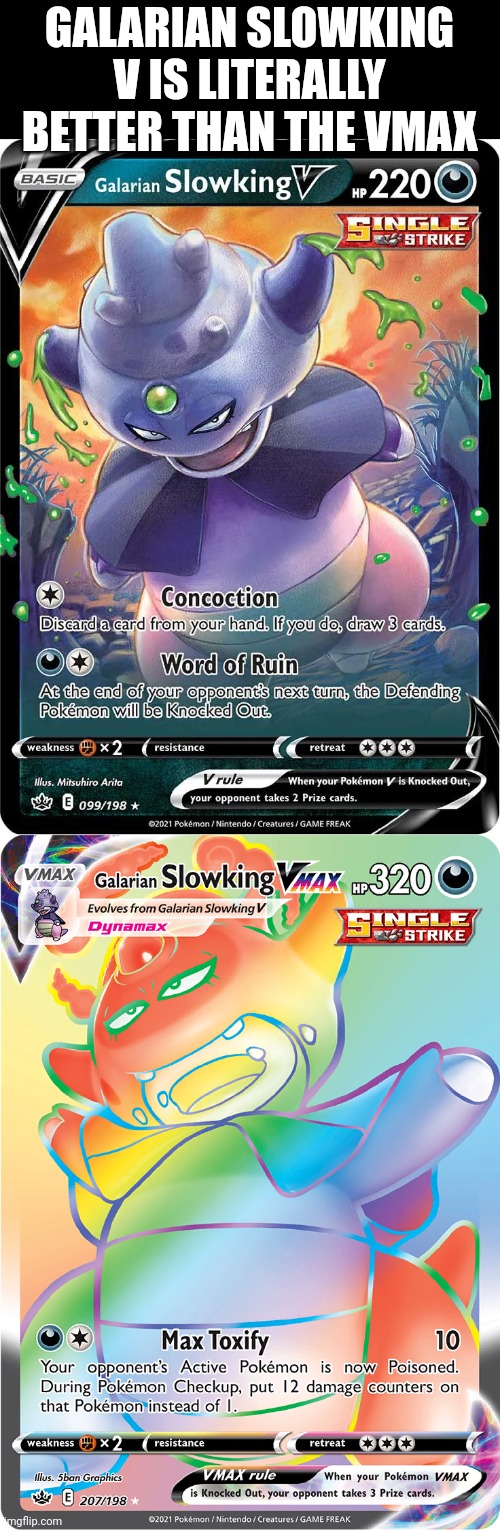 Meme #350 | GALARIAN SLOWKING V IS LITERALLY BETTER THAN THE VMAX | image tagged in pokemon,kings,pokemon card,rainbow,attack,idk | made w/ Imgflip meme maker