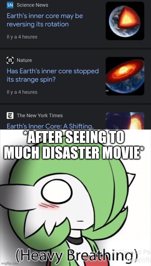 *AFTER SEEING TO MUCH DISASTER MOVIE* | image tagged in gardevoir heavy breathing | made w/ Imgflip meme maker