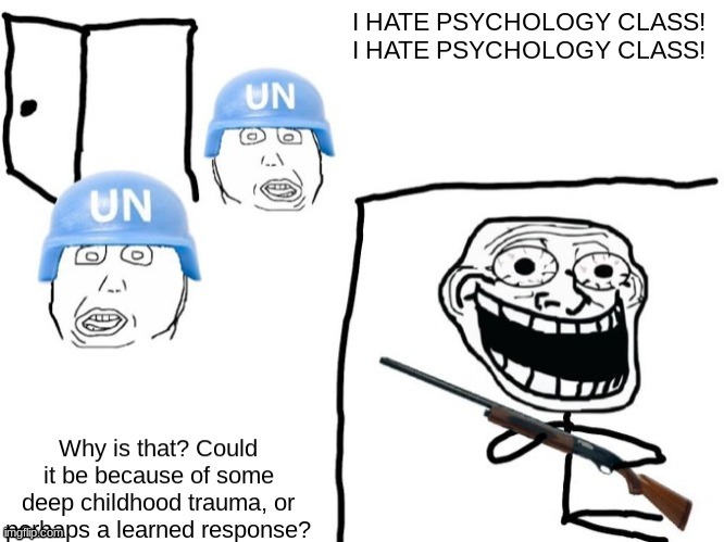 I forgor if I posted this already | image tagged in psychology,troll,troll face,trollface,memes | made w/ Imgflip meme maker