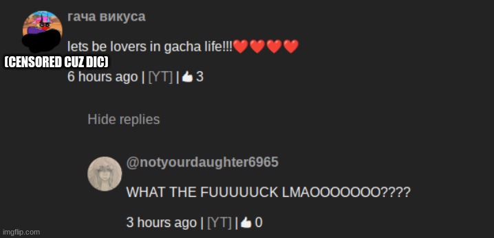 (CENSORED CUZ DIC) | made w/ Imgflip meme maker