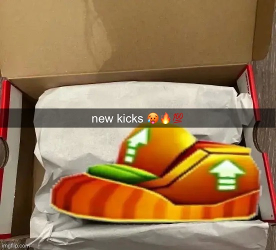 bro be flexin | new kicks 🥵🔥💯 | image tagged in bruh,lol,why are you reading this | made w/ Imgflip meme maker