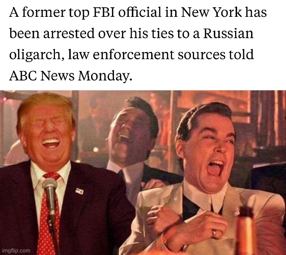 But I thought Trump was going to be arrested | image tagged in trump good fellas laughing,politics lol,memes | made w/ Imgflip meme maker