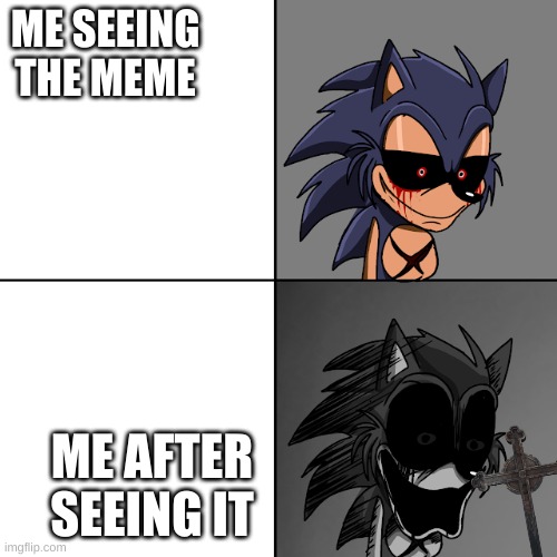 Lord X Uncanny Template | ME SEEING THE MEME ME AFTER SEEING IT | image tagged in lord x uncanny template | made w/ Imgflip meme maker