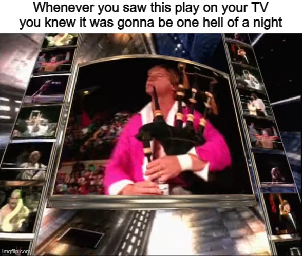 The world isn't watching anymore... | Whenever you saw this play on your TV you knew it was gonna be one hell of a night | image tagged in wwe,memes,nostalgia,wrestling,2000s | made w/ Imgflip meme maker