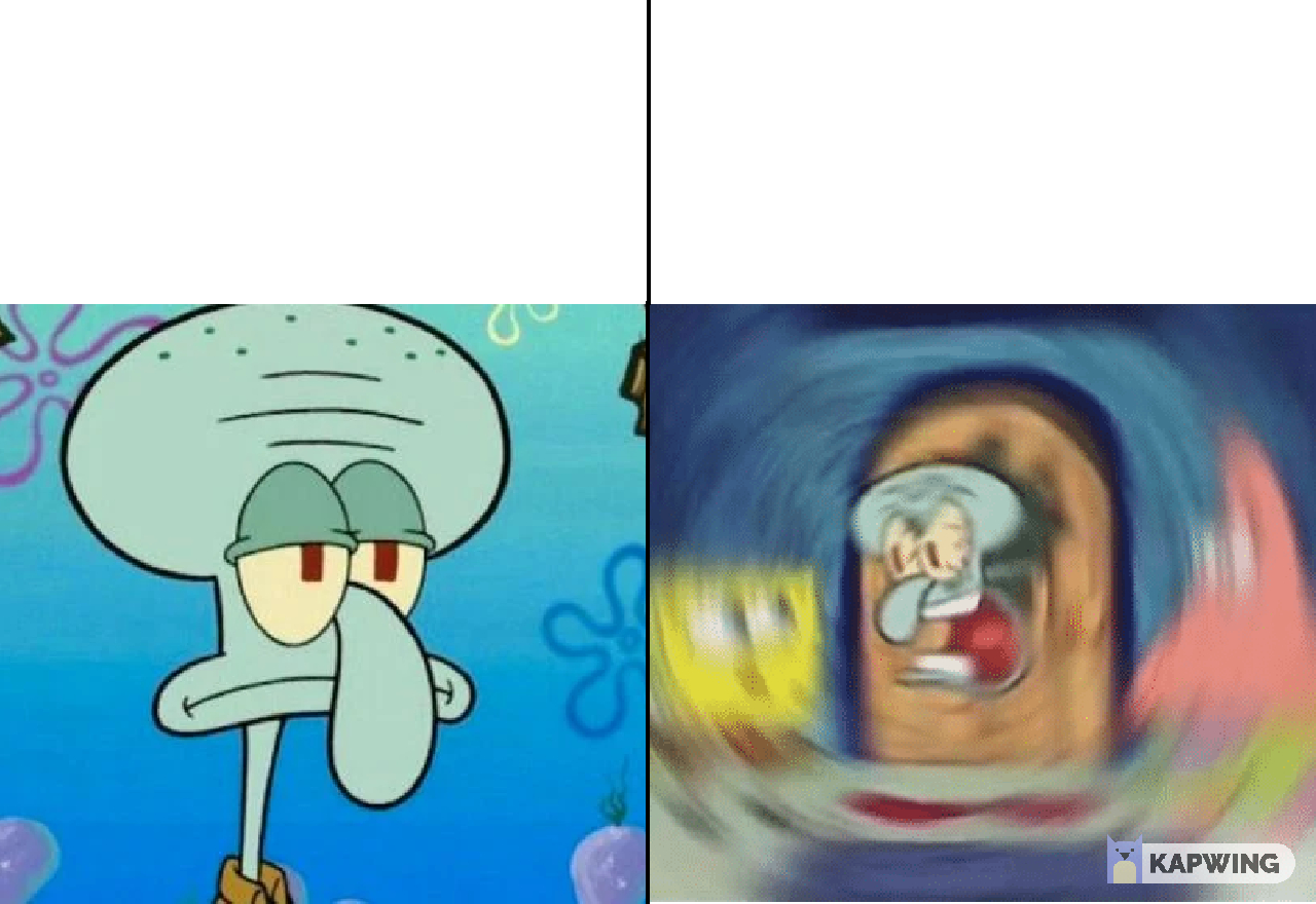 High Quality Spongebob Squidward Calm vs Squidward yelling Blank Meme Template
