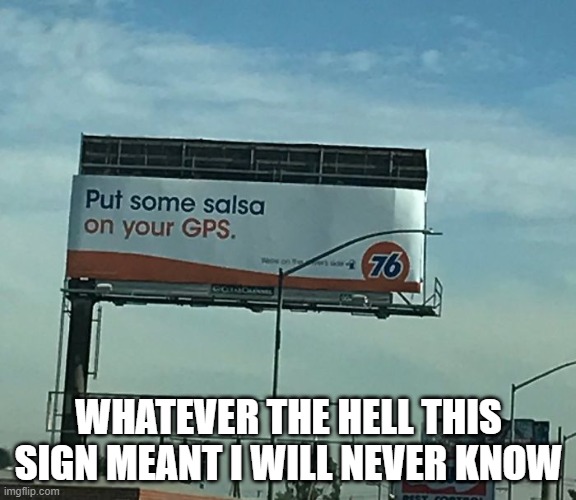 But it didn't work! | WHATEVER THE HELL THIS SIGN MEANT I WILL NEVER KNOW | image tagged in design,designs,signs/billboards,billboard,crappy design,design fails | made w/ Imgflip meme maker