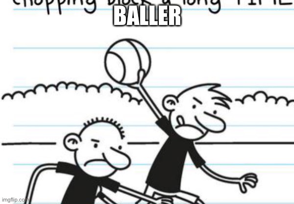 BALLER | made w/ Imgflip meme maker