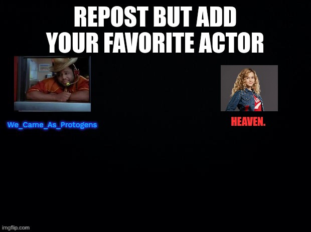 She is such a good actor but I like the guy to played josh in Last of us | HEAVEN. | made w/ Imgflip meme maker