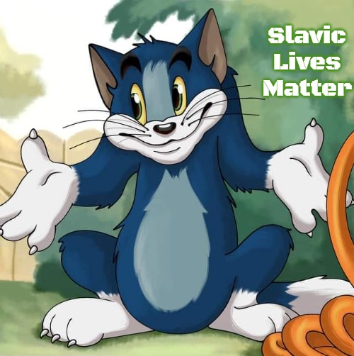 Tom and Jerry - Tom Who Knows HD | Slavic Lives Matter | image tagged in tom and jerry - tom who knows hd,slavic,slavic star trek | made w/ Imgflip meme maker