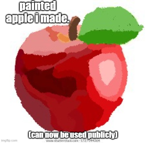 elppa | painted apple i made. (can now be used publicly) | image tagged in idc if you don't like the paint its a apple i made | made w/ Imgflip meme maker