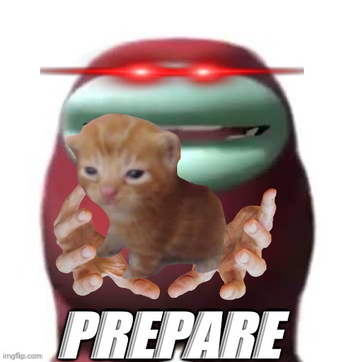 PREPARE | made w/ Imgflip meme maker
