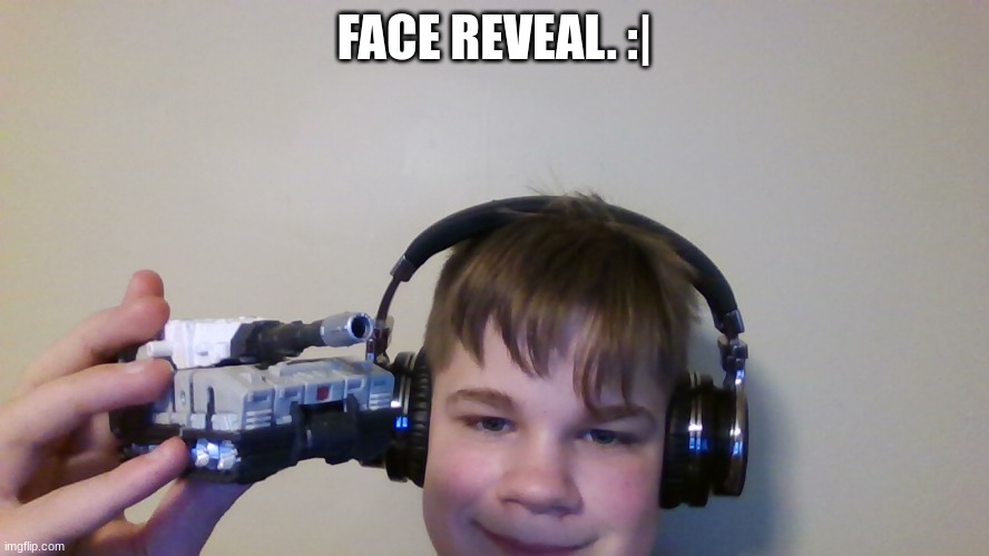 Why did i do this | FACE REVEAL. :| | image tagged in reeeeeeeeeeeeeeeeeeeeee | made w/ Imgflip meme maker