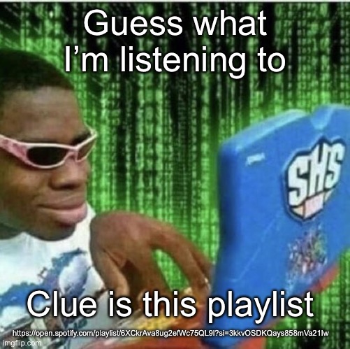 Black guy on computer | Guess what I’m listening to; Clue is this playlist; https://open.spotify.com/playlist/6XCkrAva8ug2efWc75QL9l?si=3kkvOSDKQays858mVa21Iw | image tagged in black guy on computer | made w/ Imgflip meme maker