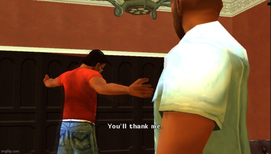Lance "You'll thank me" gta vice city | image tagged in lance you'll thank me gta vice city | made w/ Imgflip meme maker
