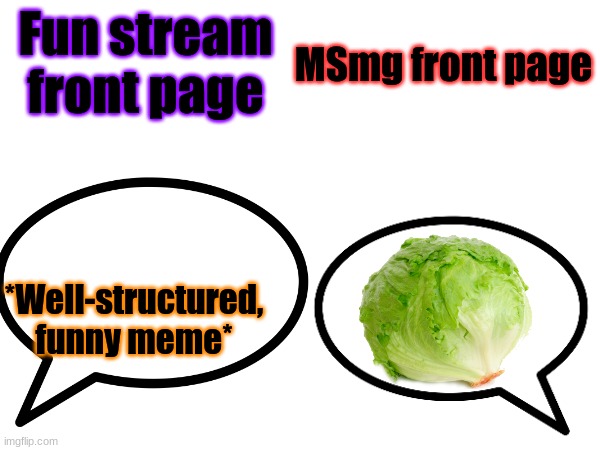 Ofc MSmg wins | Fun stream front page; MSmg front page; *Well-structured, funny meme* | made w/ Imgflip meme maker