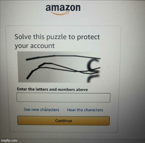 imagine if you hear the characters | image tagged in amazon,password strength,password,passwordrecovery,recovery,passwords | made w/ Imgflip meme maker