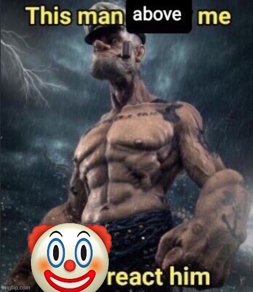 this man above me fish react him | image tagged in this man above me fish react him | made w/ Imgflip meme maker