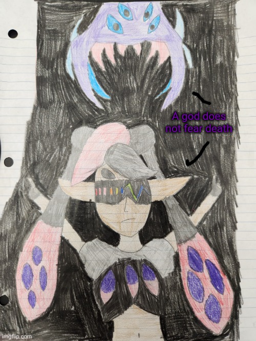 Another splatoon x calamity terraria art | A god does not fear death | made w/ Imgflip meme maker