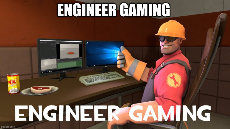 Engineer Gaming | ENGINEER GAMING | image tagged in tf2 engineer | made w/ Imgflip meme maker