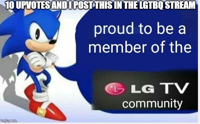 (mod note: already been done) | image tagged in sonic lgbtq,sonic | made w/ Imgflip meme maker