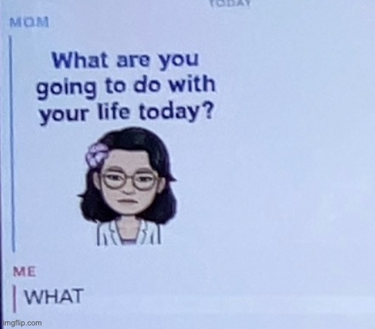 WHY DID MY MOM SEND ME THIS LMAO | made w/ Imgflip meme maker