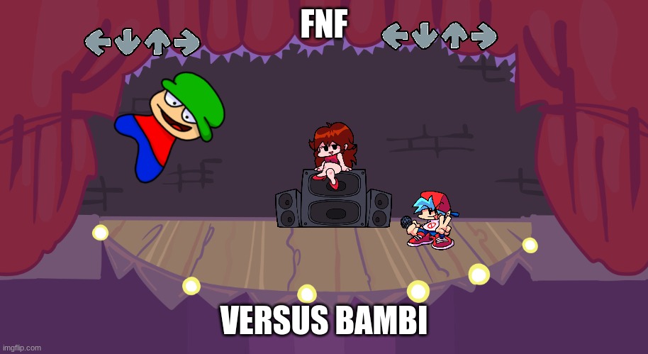 fnf :) | FNF; VERSUS BAMBI | image tagged in fnf stage | made w/ Imgflip meme maker